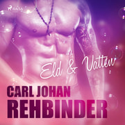 Carl Johan Rehbinder - Eld & Vatten