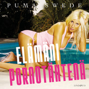 Puma Swede – Elämäni pornotähtenä - äänikirja