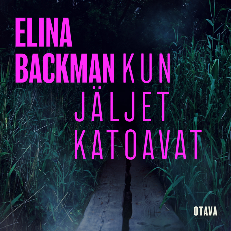 Elina Backman - Kun jäljet katoavat