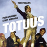 Tom Phillips - Totuus - Paskapuheen lyhyt historia