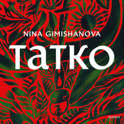 Nina Gimishanova - Tatko