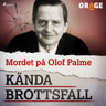 Mordet på Olof Palme - äänikirja