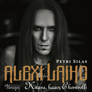 Petri Silas - Alexi Laiho – Kitara, kaaos & kontrolli