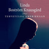 Linda Boström Knausgård - Tervetuloa Amerikkaan