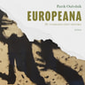 Patrik Ouředník - Europeana – 20. vuosisadan lyhyt historia