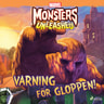 Monsters Unleashed - Varning för Gloppen! - äänikirja