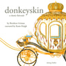 Donkeyskin, a Fairy Tale - äänikirja