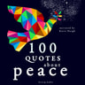 J. M. Gardner - 100 Quotes About Peace