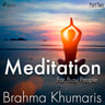 Brahma Khumaris - Meditation For Busy People – Part Two