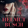 Helmut Busch - Borta bra, men hemma bäst