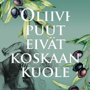Petter Kukkonen - Oliivipuut eivät koskaan kuole