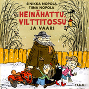 Tiina Nopola ja Sinikka Nopola - Heinähattu, Vilttitossu ja vaari