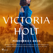 Victoria Holt - Pendorrics brud