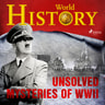 Unsolved Mysteries of WWII - äänikirja