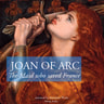 J. M. Gardner - The Story of Joan of Arc, the Maid Who Saved France