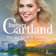 Barbara Cartland - For the Love of Scotland (Barbara Cartland's Pink Collection 140)