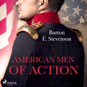 Burton E Stevenson - American Men of Action