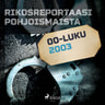 Rikosreportaasi Pohjoismaista 2003 - äänikirja