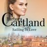 Barbara Cartland - Sailing to Love