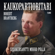 Robert Brantberg - Kaukopartioritari – Sissikersantti Mikko Pöllä