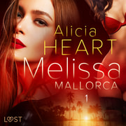 Alicia Heart - Melissa 1: Mallorca - erotisk novell