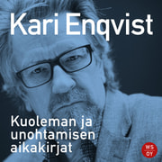 Kari Enqvist - Kuoleman ja unohtamisen aikakirjat