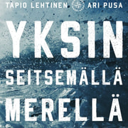 Tapio Lehtinen ja Ari Pusa - Yksin seitsemällä merellä
