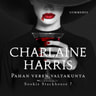 Charlaine Harris - Pahan veren valtakunta