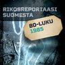 Kustantajan työryhmä - Rikosreportaasi Suomesta 1985