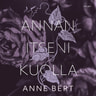 Anne Bert - Annan itseni kuolla