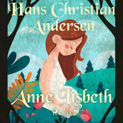 Hans Christian Andersen - Anne Lisbeth