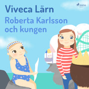 Viveca Lärn - Roberta Karlsson och Kungen