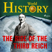 The Rise of the Third Reich - äänikirja