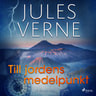 Jules Verne - Till jordens medelpunkt