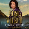 Rebel Carter - Rose and Wicked