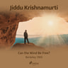 Jiddu Krishnamurti - Can the Mind Be Free? – Berkeley 1969