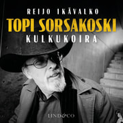 Reijo Ikävalko - Topi Sorsakoski - Kulkukoira