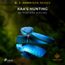 Rudyard Kipling - B. J. Harrison Reads Kaa's Hunting