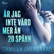 Camilla Overgaard - Är jag inte värd mer än 20 spänn