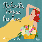 Anni Polva - Rakasta minua hiukan