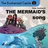 The Enchanted Castle 11 - The Mermaid's Song - äänikirja