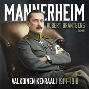 Mannerheim – Valkoinen kenraali 1914–1918 - äänikirja