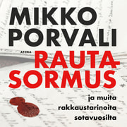 Mikko Porvali - Rautasormus – Ja muita rakkaustarinoita sotavuosilta