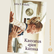 Juha T. Hakala - Kasvatus ajan kanssa