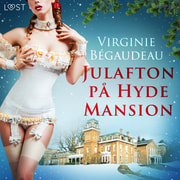 Virginie Bégaudeau - Julafton på Hyde Mansion - erotisk novell
