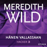 Meredith Wild - Hacker 3. Hänen vallassaan