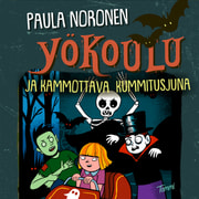 Paula Noronen - Yökoulu ja kammottava kummitusjuna