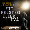 Karina Johansson - Ett felsteg eller två