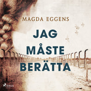 Magda Eggens - Jag måste berätta