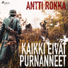 Antti Rokka - Kaikki eivät purnanneet